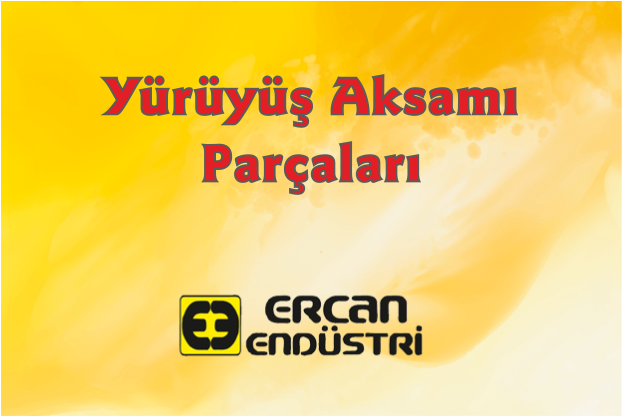 Yürüyüş Aksamı Parçaları